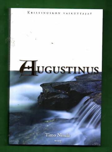 Kristinuskon vaikuttajat - Augustinus