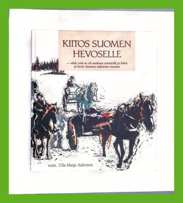 Kiitos Suomen hevoselle - Aaltonen Uma | Antikvariaatti Lukuhetki