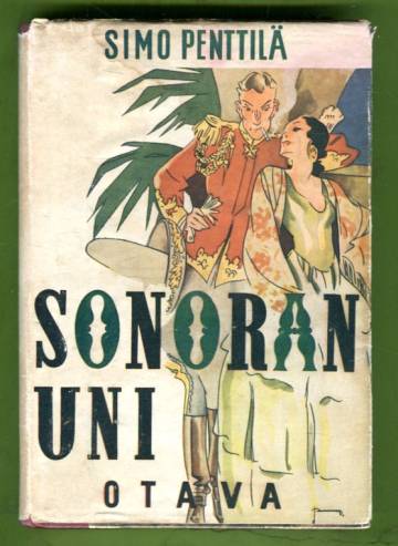 Sonoran uni - Kenraaliluutnantti T. J. A. Heikkilän seikkailuja