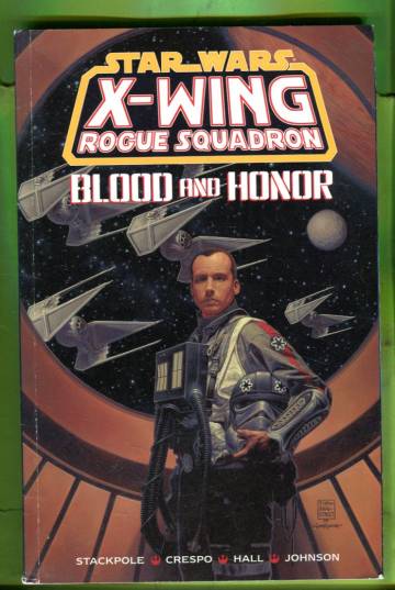 Star Wars: X-Wing Rogue Squadron - Blood and Honor