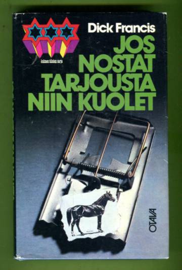 Jos nostat tarjousta niin kuolet