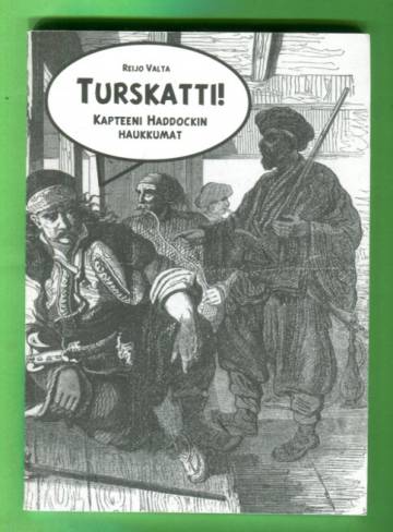 Turskatti! - Kapteeni Haddockin haukkumat