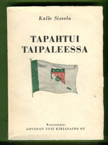 Tapahtui Taipaleessa - Pataljoona Polón Talvisodassa