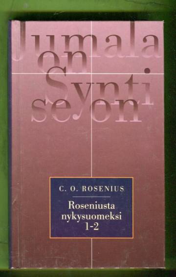 Roseniusta nykysuomeksi 1-2