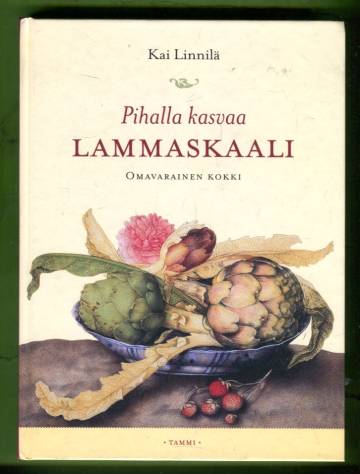 Pihalla kasvaa lammaskaali - Omavarainen kokki