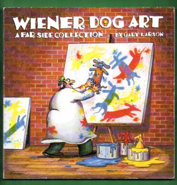 Wiener Dog Art: A Far Side Collection