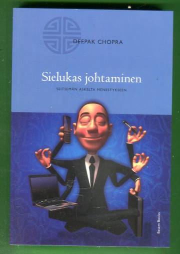 Sielukas johtaminen - Seitsemän askelta menestykseen