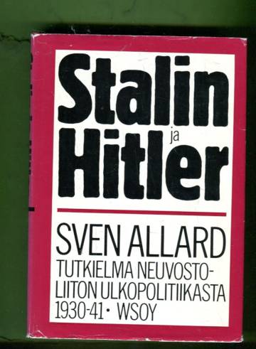 Stalin ja Hitler - Tutkielma Neuvostoliiton ulkopolitiikasta vuosina 1930-1941