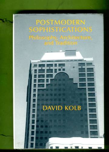 Postmodern Sophistications - Philosophy, Architecture, and Tradition