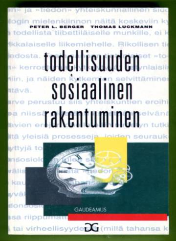 Todellisuuden sosiaalinen rakentuminen - Tiedonsosiologinen tutkielma