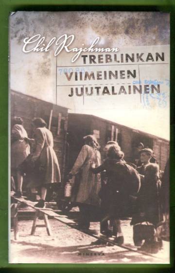 Treblinkan viimeinen juutalainen - Muistiinpanoja jälkimaailmalle