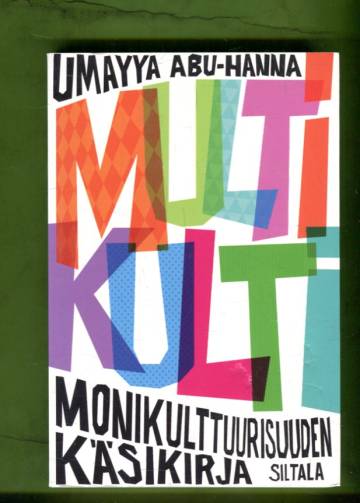 Multikulti - Monikulttuurisuuden käsikirja