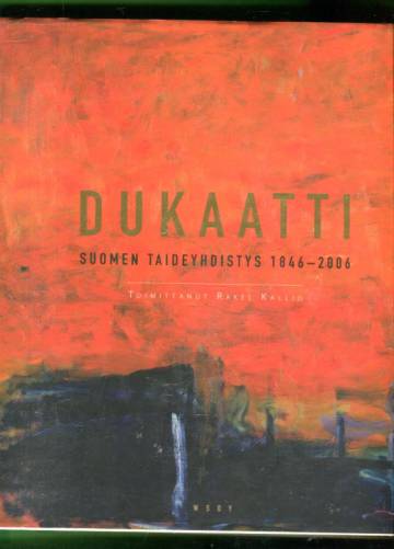 Dukaatti - Suomen Taideyhdistys 1846-2006 - Kallio Rakel | Antikvariaatti  Lukuhetki