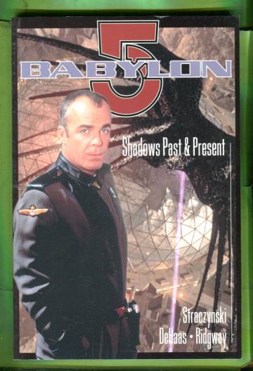 Babylon 5 : Shadows Past and resent