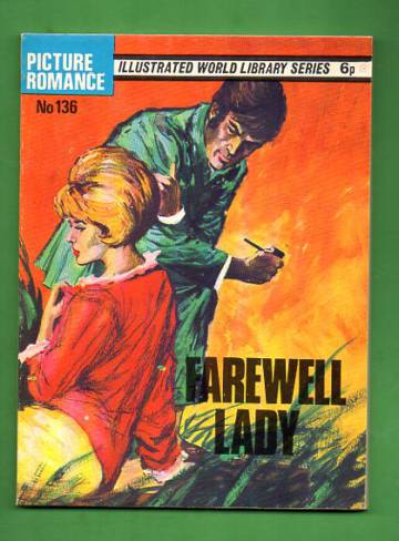 Illustrated World Library Series #136 - Farewell Lady (Picture Romance)