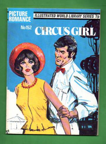 Illustrated World Library Series #152 - Circus Girl (Picture Romance)