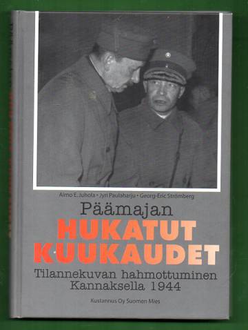 Päämajan hukatut kuukaudet - Tilannekuvan hahmottuminen Kannaksella 1944