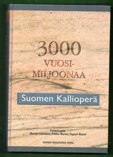 Suomen Kallioperä - 3000 vuosimiljoonaa - Toimituskunta | Antikvariaatti  Lukuhetki