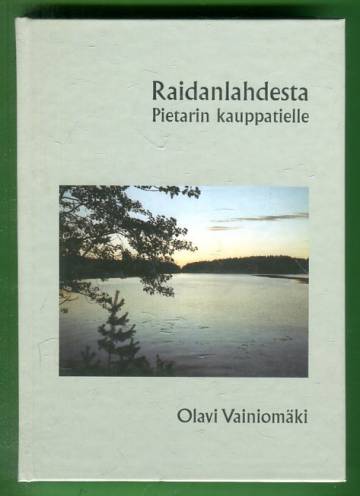 Raidanlahdesta Pietarin kauppatielle