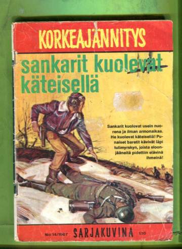 Korkeajännitys 14/67 - Sankarit kuolevat käteisellä