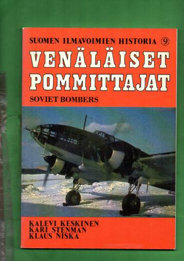 Suomen ilmavoimien historia 9 - Venäläiset pommikoneet - Keskinen Kalevi,  Stenman Kari & Niska Klaus | Antikvariaatti Lukuhetki