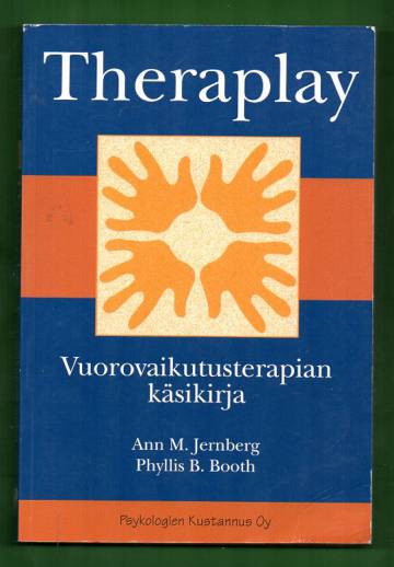 Theraplay - Vuorovaikutusterapian Käsikirja - Jernberg Ann M. & Booth ...