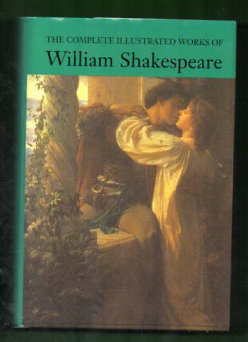 The complete illustrated works of William Shakespeare