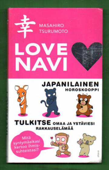 Lovenavi - Tulkitse omaa ja ystäviesi rakkauselämää - Tsurumoto Masahiro |  Antikvariaatti Lukuhetki