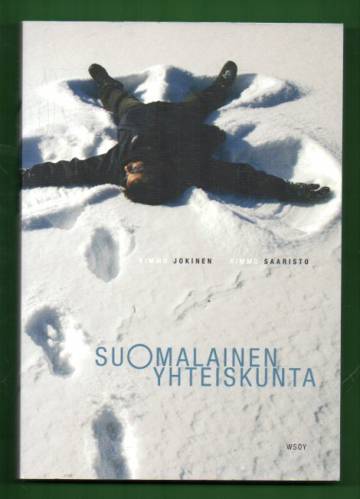 Suomalainen yhteiskunta - Jokinen Kimmo & Saaristo Kimmo | Antikvariaatti  Lukuhetki