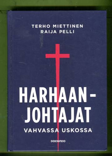 Harhaanjohtajat - Vahvassa uskossa