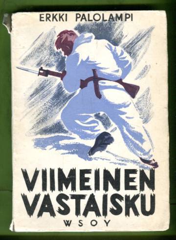 Viimeinen vastaisku - Kertomuksia sodan kohtaloista