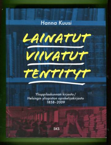 Lainatut, viivatut, tentityt