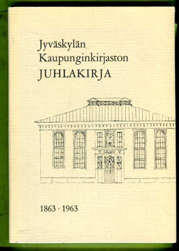 Jyväskylän Kaupunginkirjaston juhlakirja 1863-1963