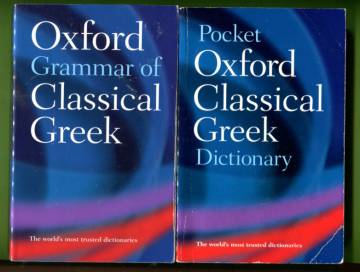 Oxford Grammar of Classical Greek & The Pocket Oxford Classical Greek Dictionary