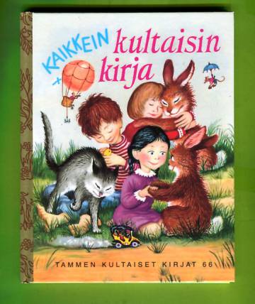 Tammen kultaiset kirjat 66 - Kaikkein kultaisin kirja