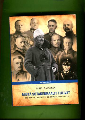 Mistä sotakenraalit tulivat? - Tie Mannerheimin johtoon 1918-1939