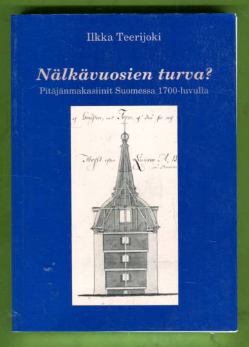 Nälkävuosien turva? - Pitäjänmakasiinit Suomessa 1700-luvulla