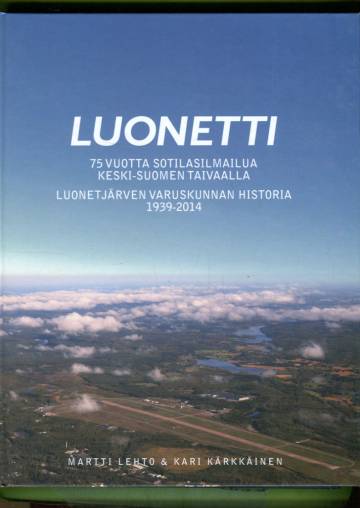 Luonetti - 75 vuotta sotilasilmailua Keski-Suomen taivaalla