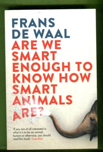 Are We Smart Enough to Know How Smart Animals Are?